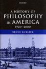 A History of Philosophy in America : 1720-2000 - eBook