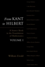From Kant to Hilbert Volume 1 : A Source Book in the Foundations of Mathematics - eBook