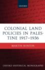 Colonial Land Policies in Palestine 1917-1936 - eBook