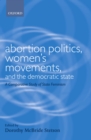 Abortion Politics, Women's Movements, and the Democratic State : A Comparative Study of State Feminism - eBook