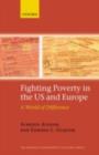 Fighting Poverty in the US and Europe : A World of Difference - eBook