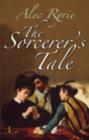 The Sorcerer's Tale : Faith and Fraud in Tudor England - eBook
