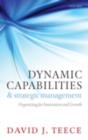 Dynamic Capabilities and Strategic Management : Organizing for Innovation and Growth - eBook