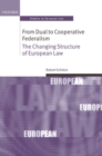 From Dual to Cooperative Federalism : The Changing Structure of European Law - eBook
