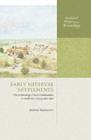 Early Medieval Settlements : The Archaeology of Rural Communities in North-West Europe 400-900 - eBook