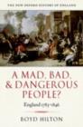 A Mad, Bad, and Dangerous People? : England 1783-1846 - eBook