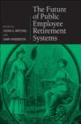 The Future of Public Employee Retirement Systems - eBook