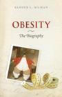 Obesity: The Biography - eBook