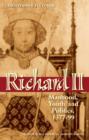 Richard II : Manhood, Youth, and Politics 1377-99 - eBook