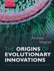 The Origins of Evolutionary Innovations : A Theory of Transformative Change in Living Systems - eBook