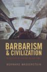 Barbarism and Civilization : A History of Europe in our Time - eBook