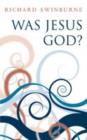 Was Jesus God? - eBook