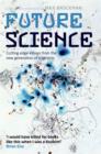 Future Science : Essays from the cutting edge - eBook