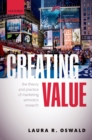 Creating Value : The Theory and Practice of Marketing Semiotics Research - eBook