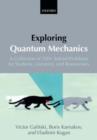 Exploring Quantum Mechanics : A Collection of 700+ Solved Problems for Students, Lecturers, and Researchers - eBook