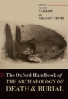 The Oxford Handbook of the Archaeology of Death and Burial - eBook