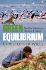 Green Equilibrium : The vital balance of humans and nature - eBook