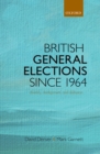 British General Elections Since 1964 : Diversity, Dealignment, and Disillusion - eBook