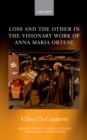 Loss and the Other in  the Visionary Work of Anna Maria Ortese - eBook