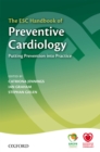The ESC Handbook of Preventive Cardiology : Putting Prevention into Practice - eBook