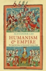 Humanism and Empire : The Imperial Ideal in Fourteenth-Century Italy - eBook