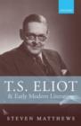 T.S. Eliot and Early Modern Literature - eBook