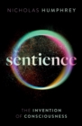 Sentience : The Invention of Consciousness - eBook