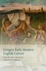 Lying in Early Modern English Culture : From the Oath of Supremacy to the Oath of Allegiance - eBook