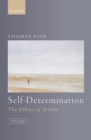 Self-Determination : The Ethics of Action, Volume 1 - eBook