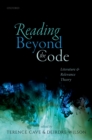 Reading Beyond the Code : Literature and Relevance Theory - eBook