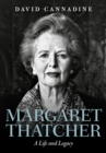 Margaret Thatcher : A Life and Legacy - eBook