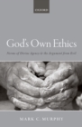 God's Own Ethics : Norms of divine agency and the argument from evil - eBook