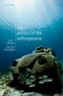 The Politics of the Anthropocene - eBook