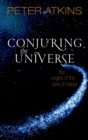 Conjuring the Universe : The Origins of the Laws of Nature - eBook