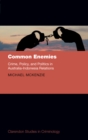 Common Enemies: Crime, Policy, and Politics in Australia-Indonesia Relations - eBook