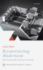 Reconstructing Modernism : British Literature, Modern Architecture, and the State - eBook