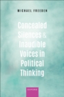 Concealed Silences and Inaudible Voices in Political Thinking - eBook