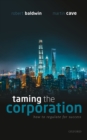 Taming the Corporation : How to Regulate for Success - eBook