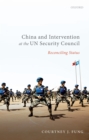 China and Intervention at the UN Security Council : Reconciling Status - eBook