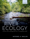 River Ecology : Science and Management for a Changing World - eBook
