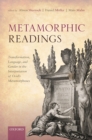 Metamorphic Readings : Transformation, Language, and Gender in the Interpretation of Ovid's Metamorphoses - eBook