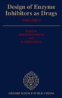 Design of Enzyme Inhibitors as Drugs, Volume 2 - Book