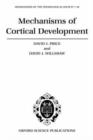 Mechanisms of Cortical Development - Book