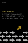 Detention and its Alternatives under International Law - eBook