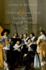 Clothing and Queer Style in Early Modern English Drama - eBook