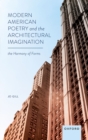 Modern American Poetry and the Architectural Imagination : The Harmony of Forms - eBook