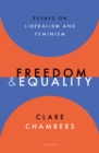 Freedom and Equality : Essays on Liberalism and Feminism - eBook