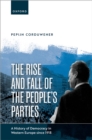 The Rise and Fall of the People's Parties : A History of Democracy in Western Europe since 1918 - eBook