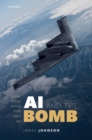 AI and the Bomb : Nuclear Strategy and Risk in the Digital Age - eBook