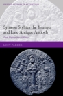 Symeon Stylites the Younger and Late Antique Antioch : From Hagiography to History - eBook
